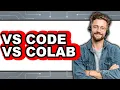VS Code vs Colab - Which Is Better
