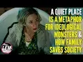A Quiet Place A metaphor for ideological monsters family saving society