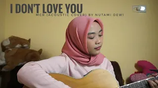 Download I Don't Love You - MCR (Acoustic cover) by Nutami Dewi MP3