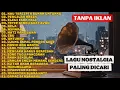 Top 20 Lagu Lawas Paling Dicari 2025 | Nostalgia  | Cocok Didengar Saat Hujan | Viral | Tanpa Iklan