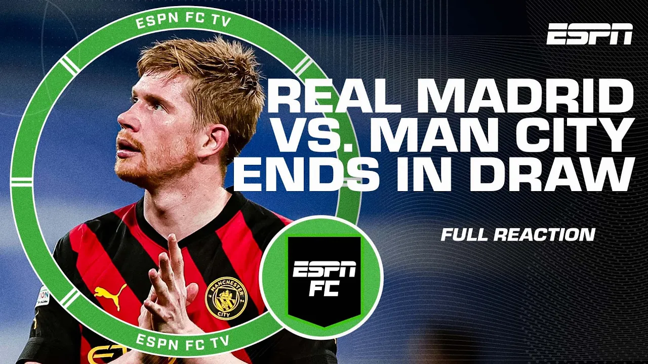 ???? FULL REACTION ???? Real Madrid vs. Manchester City 1st leg ends in draw | ESPN FC