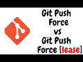 git push force vs git push force with lease