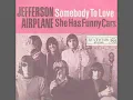 Jefferson Airplane - Somebody To Love - 1967