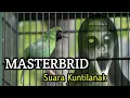 Download Lagu MASTERAN Kuntilanak untuk semua burung durasi 2menit | suara jernih Msteran pling di sukai para juri