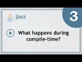 Part 03 Java code compilation What happens during compile time