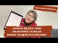 HUTANG 200 JUTA LUNAS DALAM WAKTU 10 BULAN KARENA TAHAJJUD DAN SHOLAWAT 