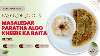 Masaledar Paratha with Aloo Kheera Raita | Easy Masala Paratha Recipe by What Shall I Cook