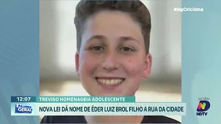 Treviso aprova lei que dá nome de Éder Luiz Brol Filho a rua da cidade