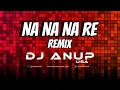 Download Lagu NA NA NA RE REMIX (2023) | DJ ANUP USA | DALER MEHNDI