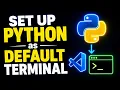 How to SET UP PYTHON as DEFAULT TERMINAL in VS Code
