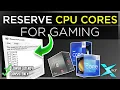 RESERVE YOUR PROCESSOR CORES ONLY FOR GAMING
