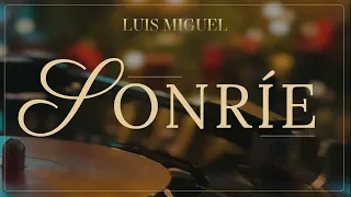 Luis Miguel - Sonríe