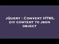 jQuery Convert HTML div content to json object