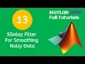 13 MATLAB Beginners Tutorial - SGolay Filter for Smoothing Noisy Data