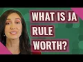 What is Ja Rule worth