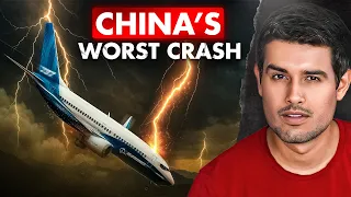worst air disaster in china boeing 737 plane crash dhruv rathee