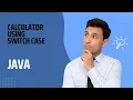 Create a Simple Calculator in Java Using Switch Case Java Calculator Program