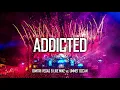 Dimitri Vegas & Like Mike vs Ummet Ozcan - Addicted [UNRELEASED]