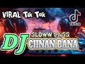 Download Lagu DJ CIINAN BANA SLOWW BASS VIRAL TIK TOK