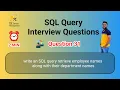 SQL Query Interview Questions 31 Retrieve Employee Names Along with their Department Names
