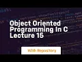 Object oriented programming in c lecture 15