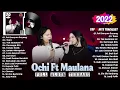 Full Senyum Sayang - Ochi Alvira Ft  Maulana Ardiansyah Full Album Terbaru Tiara, Tak Sedalam Ini
