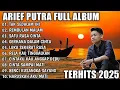 Download Lagu ARIEF PUTRA FULL ALBUM PALING POPULER 2025 || TAK SEDALAM INI 🎵 REMBULAN MALAM 🎶 ALBUM ARIEF