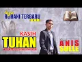 Download Lagu KASIH TUHAN || ANIS SOLLE || Cipt. Sosipather Francescho || Lagu Rohani Terbaru