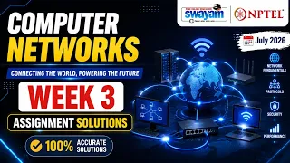 Computer Networks Week 3 Assignment Answers 2026 NPTEL July 2026 NPTEL Assignment Solutions