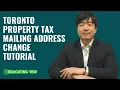 Toronto Property Tax - How to CHANGE MAILING ADDRESS in 45 secs