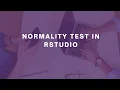 Normality Test in RStudio