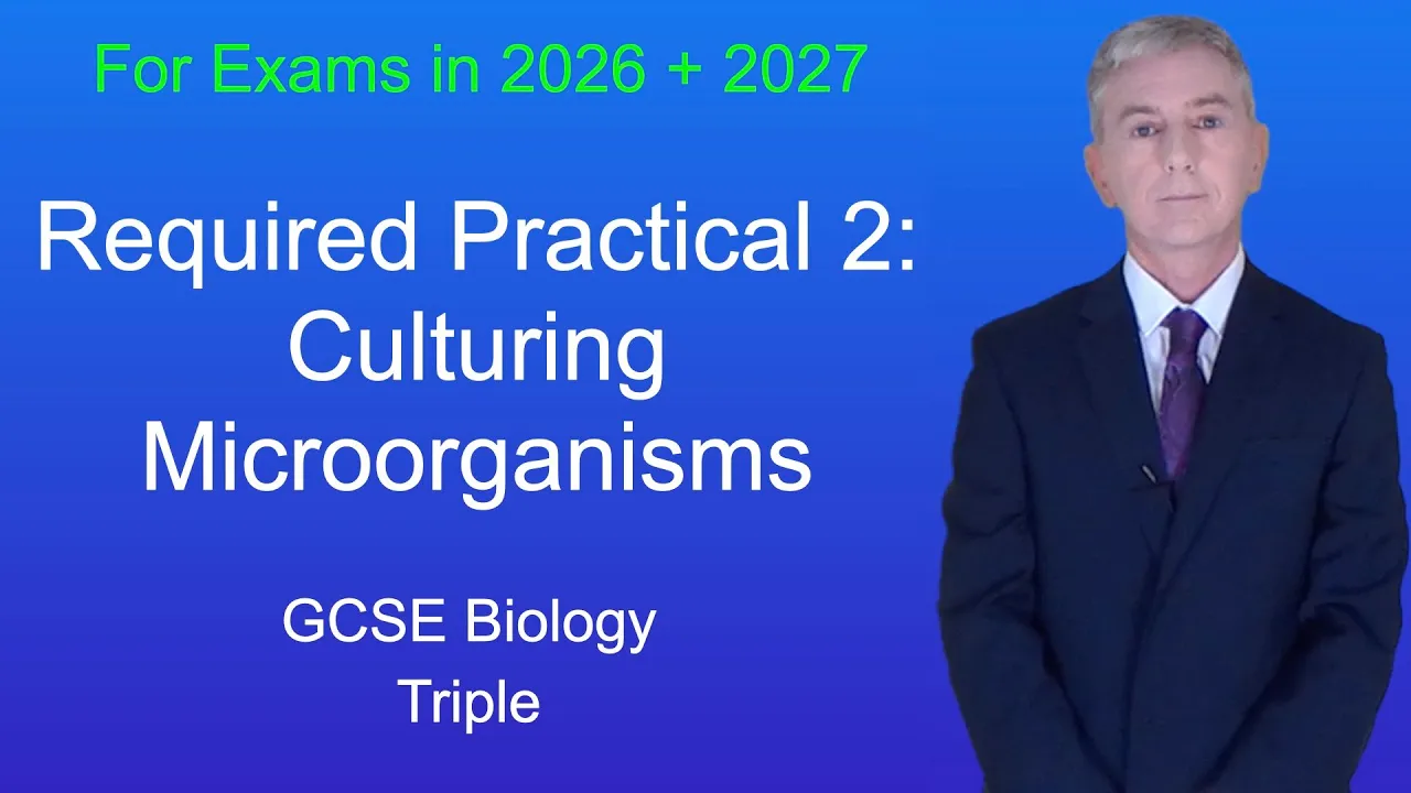 GCSE Biology Revision "Required Practical 2: Culturing Microorganisms" (Triple)