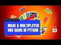 Python Project - Multiplayer UNO Game Using Socket Part 3