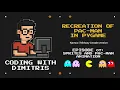 07 Sprites and Pac-Man animation Recreation of Pac-Man in Pygame ASMR - No