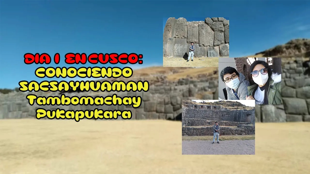 Blog | Día 1: Llegando a la ciudad de Cusco - Sacsayhuaman, Tambomachay Pukapukara