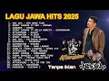 Lagu LAGU JAWA TERPOPULER 2025 FULL ALBUM - NDX AKA, Denny Caknan, Aftershine, GuyonWaton | Tanpa Iklan
