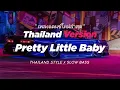 Download Lagu DJ PRETTY LITTLE BABY THAILAND STYLE x SLOW BASS by DJ FEBRI