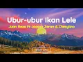 Download Lagu Juan Reza Ft Jacson Zeran \u0026 Chesylino - Ubur-Ubur Ikan Lele (Lirik Lagu)| Viral Tiktok