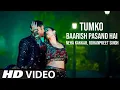 Download Lagu Tumko Barish Pasand Hai Mujhe Barish Tum (Official Video) Neha Kakkar | Rohan preet Singh