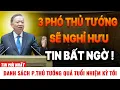Lagu [PODCAST] Danh sách 3 P. Thủ Tướng sẽ quá tuổi trong nhiệm kỳ mới. Sẽ thay hay giữ nguyên?