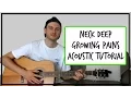 Download Lagu Neck Deep - Growing Pains - Acoustic Guitar Tutorial (EASY CHORDS)