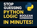 Stop Guessing Python Logic Understand Boolean Expressions in Minutes