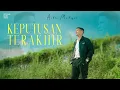 Download Lagu ANDRE MASTIJAN - KEPUTUSAN TERAKHIR (OFFICIAL MUSIC VIDEO)