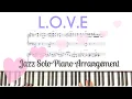 Lagu L.O.V.E (Nat King Cole) - Jazz standard / Solo Piano Arrangement
