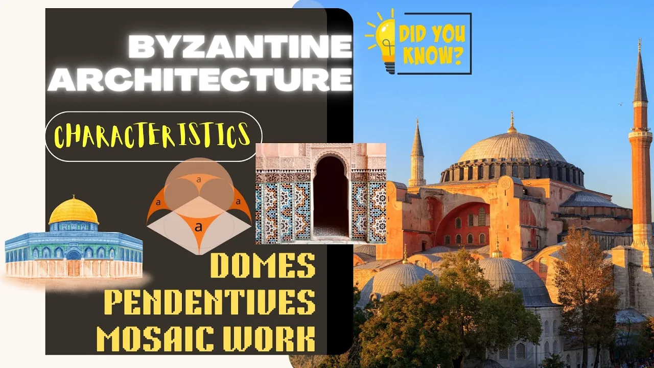 Characteristics of Byzantine Architecture / Domes, Pendentives and Mosaic Work