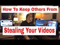 Download Lagu How to keep others from stealing your videos