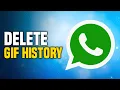 How To Delete WhatsApp GIF History SIMPLE