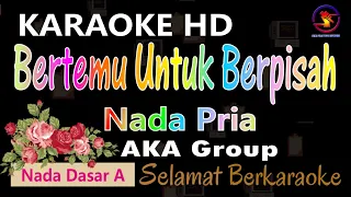 karaoke bertemu untuk berpisah aka group ver epr nada dasar pria a hd 