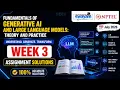 Fundamentals of Generative AI and Large Language Models Theory and Practice Week 3 Assignment Answer