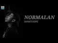 Shanti Dope - Normalan (Lyric Video)